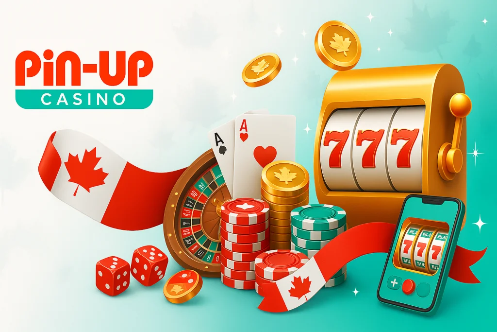 Pin-Up Casino Canada with 777 slot machine, roulette, chips, dice, maple leaf coins and Canadian ribbon